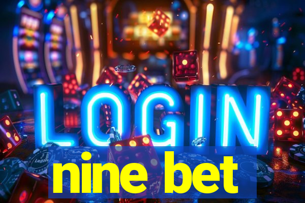 nine bet